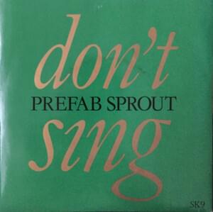 Don’t Sing - Prefab Sprout