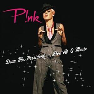 Dear Mr. President (Live At Q Music) - P!nk