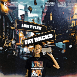 Fat Racks - Luh Tyler