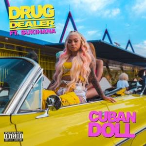 Drug Dealer - Cuban Doll (Ft. Sukihana)