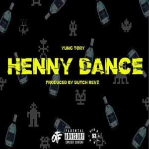 Henny Dance - Yung Tory