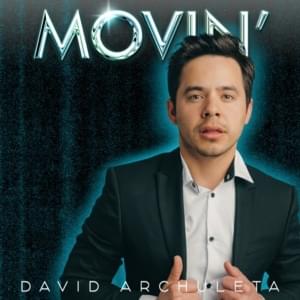 Movin’ - After Hours - David Archuleta