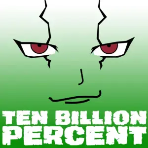 Ten Billion Percent (Senku Rap) - Shwabadi (Ft. GameboyJones)