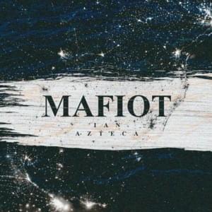 Mafiot - Ian & Azteca