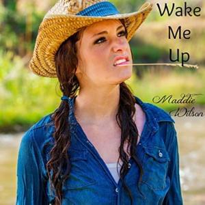 Wake Me Up - Maddie Wilson