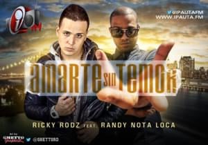 Amarte Sin Temor - Ricky Rodz (Ft. Randy)