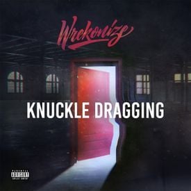 Knuckle Dragging - Wrekonize