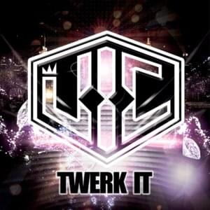 Twerk it - V.I.C.