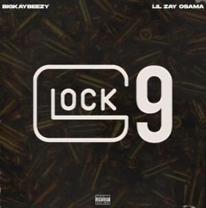 Glock 9 - BigKayBeezy & Lil Zay Osama