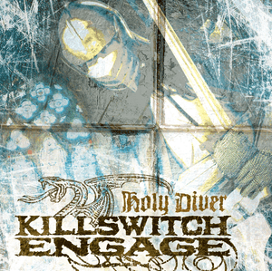 Holy Diver - Killswitch Engage