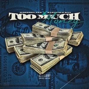 Too Much Money - Woodboy Gee (Ft. Babyface Ray)