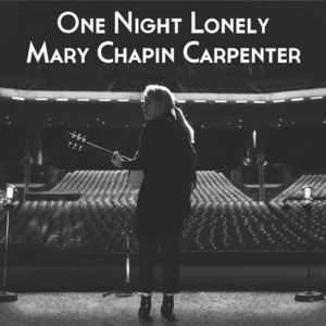 The Things That We Are Made Of (Live - One Night Lonely) - Mary Chapin Carpenter