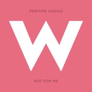 Not For Me - Perfume Lyrxo