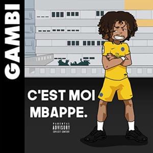 C’est moi Mbappé - Gambi