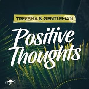 Positive Thoughts - Treesha (Ft. Gentleman)