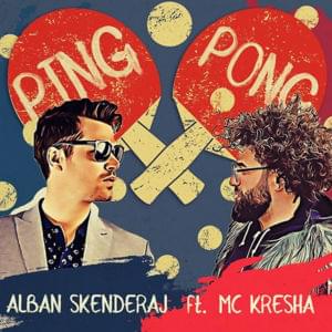 Ping Pong - Alban Skenderaj (Ft. Mc Kresha)