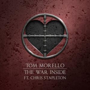 The War Inside - Tom Morello (Ft. Chris Stapleton)