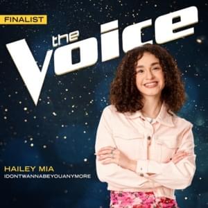 Idontwannabeyouanymore (The Voice Performance) - Hailey Mia