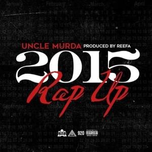 Rap Up 2015 - Uncle Murda