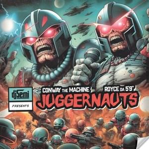 Juggernauts - DJ Semi (Ft. Conway the Machine & Royce Da 5'9")