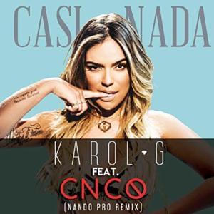 Casi Nada (Nando Pro Remix) - KAROL G (Ft. CNCO)