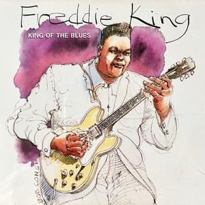 I Just Want to Make Love to You - Freddie King