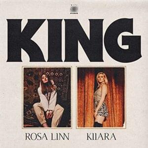 KING - Rosa Linn (Ft. Kiiara)