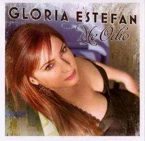 Me Odio - Gloria Estefan