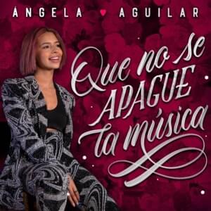 Amor, Amor de Mis Amores - Ángela Aguilar