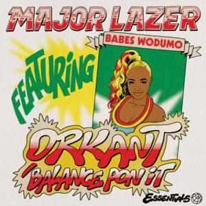 Orkant / Balance Pon It - Major Lazer (Ft. Babes Wodumo & Taranchyla)