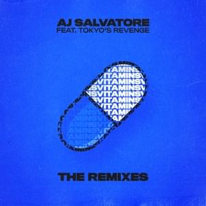 Vitamins (CHENDA Remix) - AJ Salvatore (Ft. TOKYO'S REVENGE)