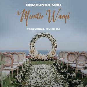 Muntu Wami - Nomfundo Moh (Ft. Zuko SA)