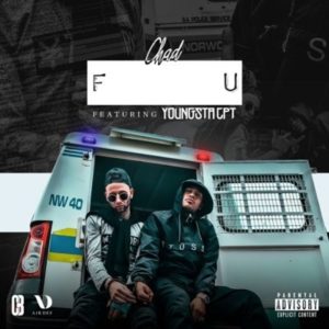 F U - Chad Da Don (Ft. YoungstaCPT)