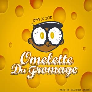 Omelette Du Fromage - UsainBoyz (Ft. ICE & JM Fuego)