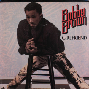 Girlfriend - Bobby Brown