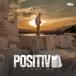 Positivo (Versión Banda) - Banda MS de Sergio Lizárraga