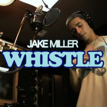 Whistle - Jake Miller