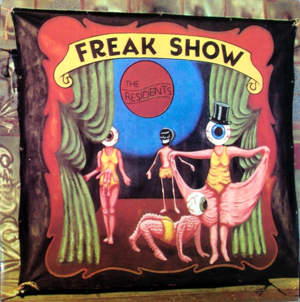 Everyone Comes to the Freak Show - The Residents