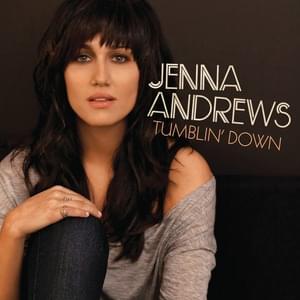 Tumblin’ Down - Jenna Andrews