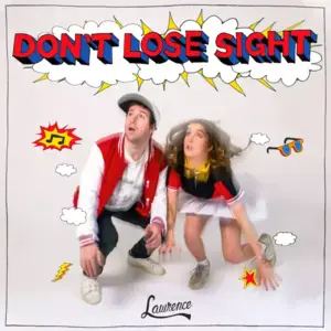 Don’t Lose Sight - Lawrence