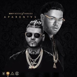 Aparentas - Miky Woodz (Ft. Farruko)