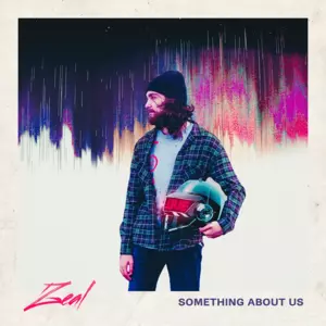 Something About Us - Zeal