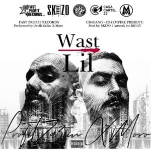 Wast Lil - Profit Za3im (Ft. Moro)