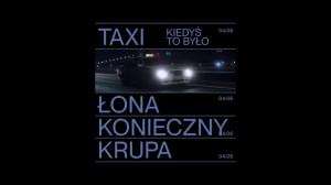 KIEDYŚ TO BYŁO - Łona x Konieczny x Krupa