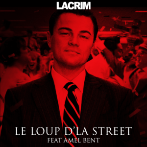 Le loup d’la street - Lacrim (Ft. Amel Bent)