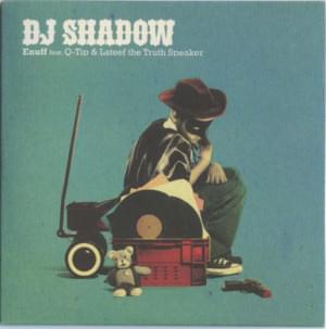 Enuff (radio edit) - DJ Shadow