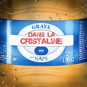 Dans la Cristaline - Graya (Ft. Naps)