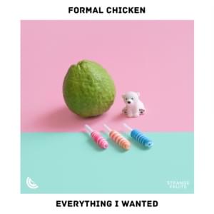 Everything I Wanted - Formal Chicken, Zamboni & FETS