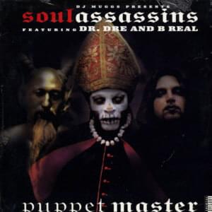 The Puppet Master - Soul Assassins (Ft. B-Real & Dr. Dre)