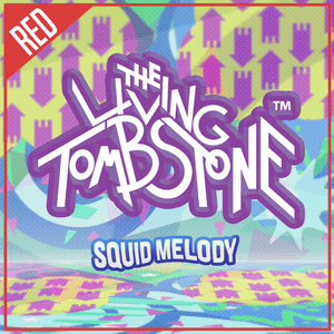 Squid Melody (Red Version) - The Living Tombstone